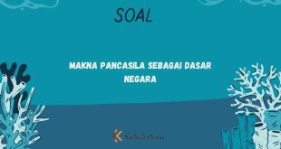 Makna Pancasila sebagai Dasar Negara