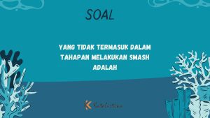 Yang Tidak Termasuk dalam Tahapan Melakukan Smash