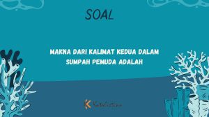 Makna dari Kalimat Kedua dalam Sumpah Pemuda 