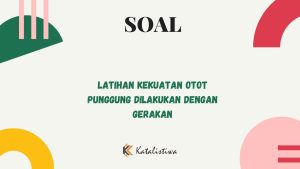 Latihan Kekuatan Otot Punggung Dilakukan dengan Gerakan