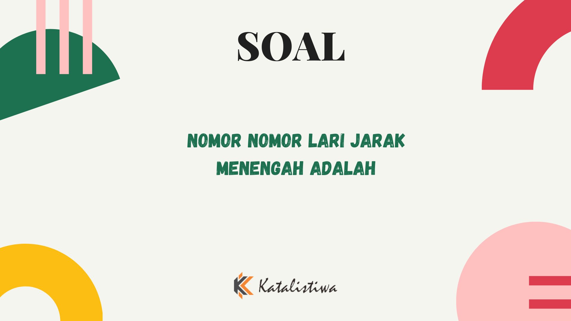 Nomor-Nomor Lari Jarak Menengah Adalah