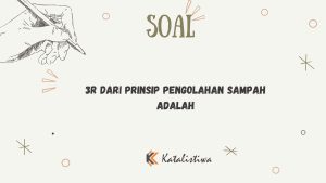 3R dari Prinsip Pengolahan Sampah