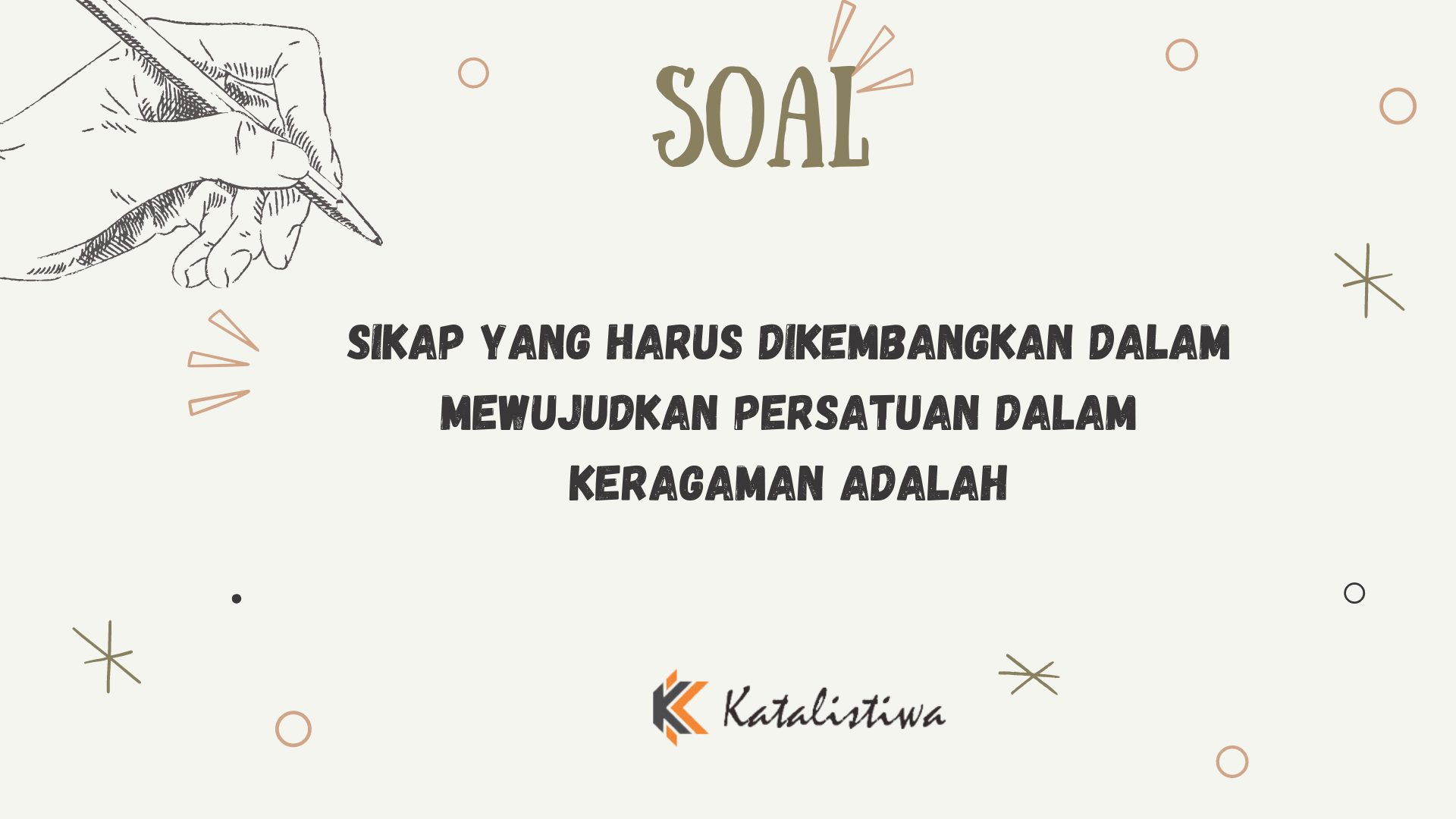 Sikap yang Harus Dikembangkan dalam Mewujudkan Persatuan dalam Keragaman