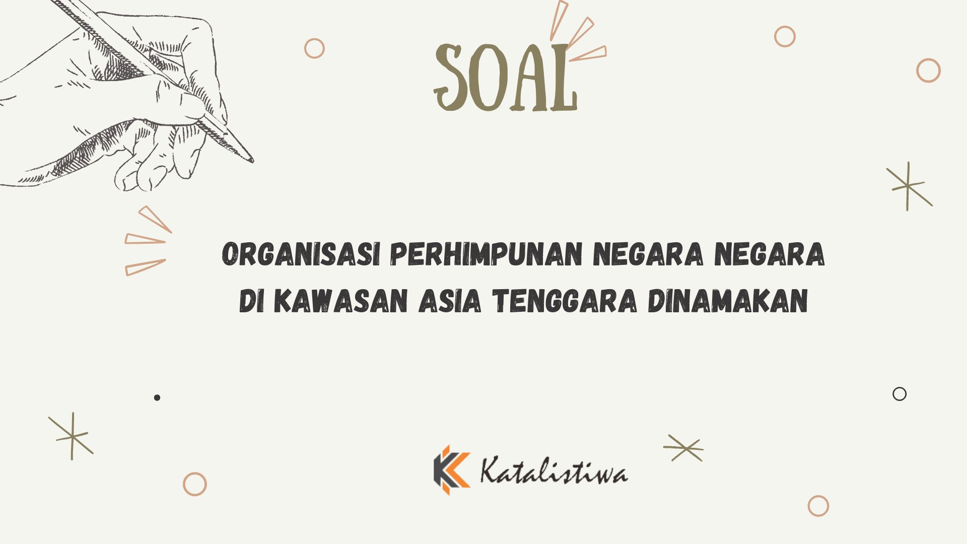 Organisasi Perhimpunan Negara-negara di Kawasan Asia Tenggara Dinamakan