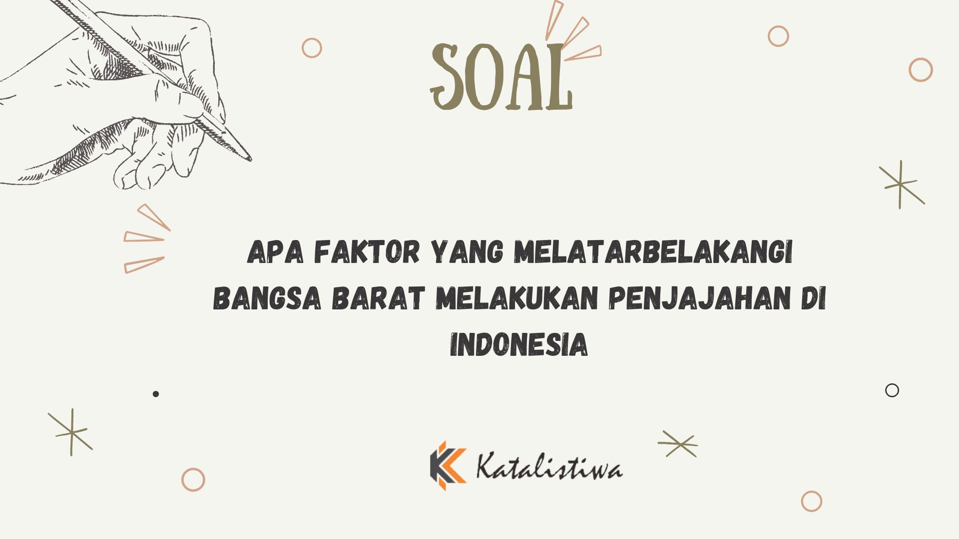 Apa Faktor yang Melatarbelakangi Bangsa Barat Melakukan Penjajahan di Indonesia