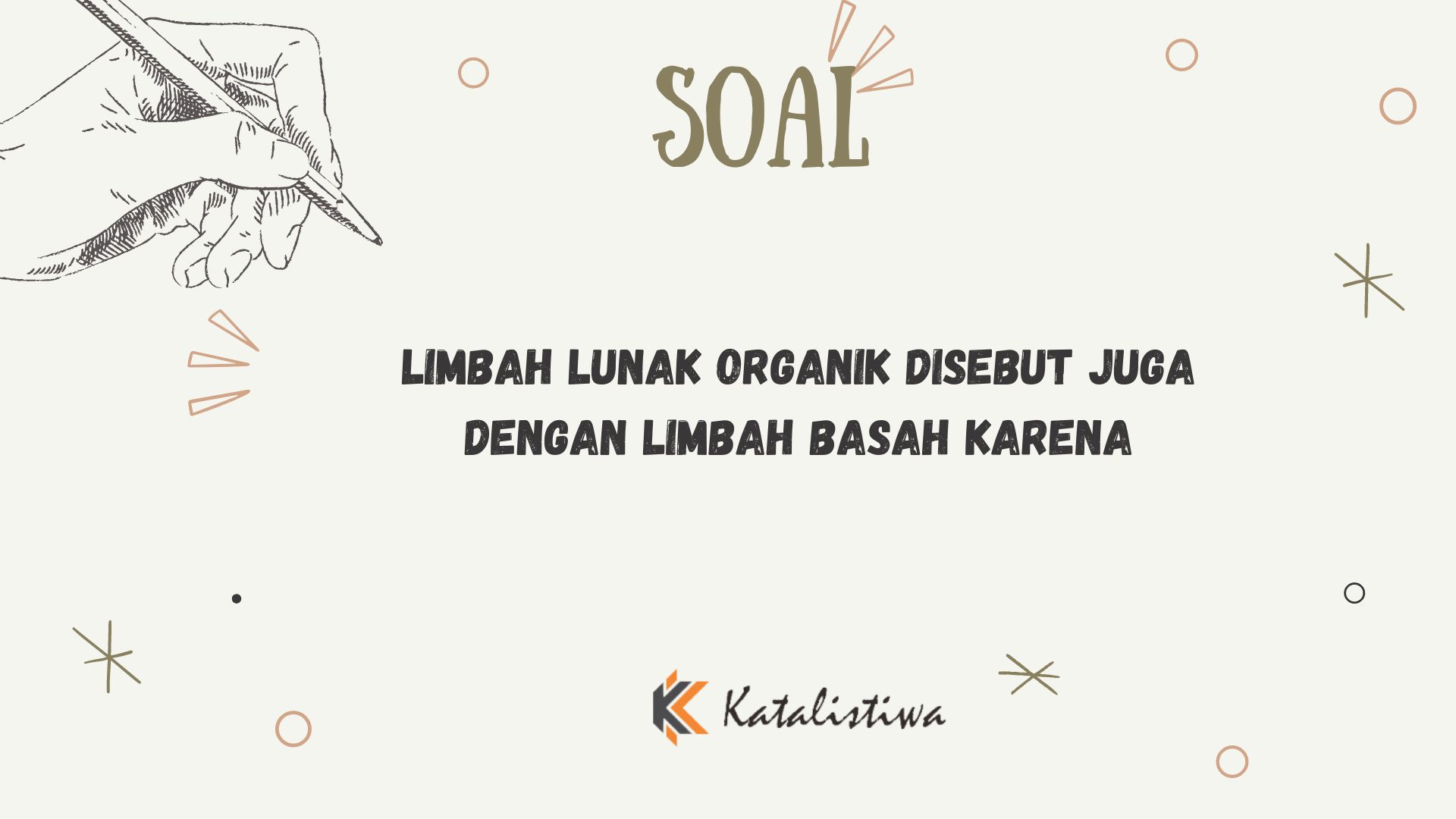 Limbah Lunak Organik Disebut Juga dengan Limbah Basah Karena