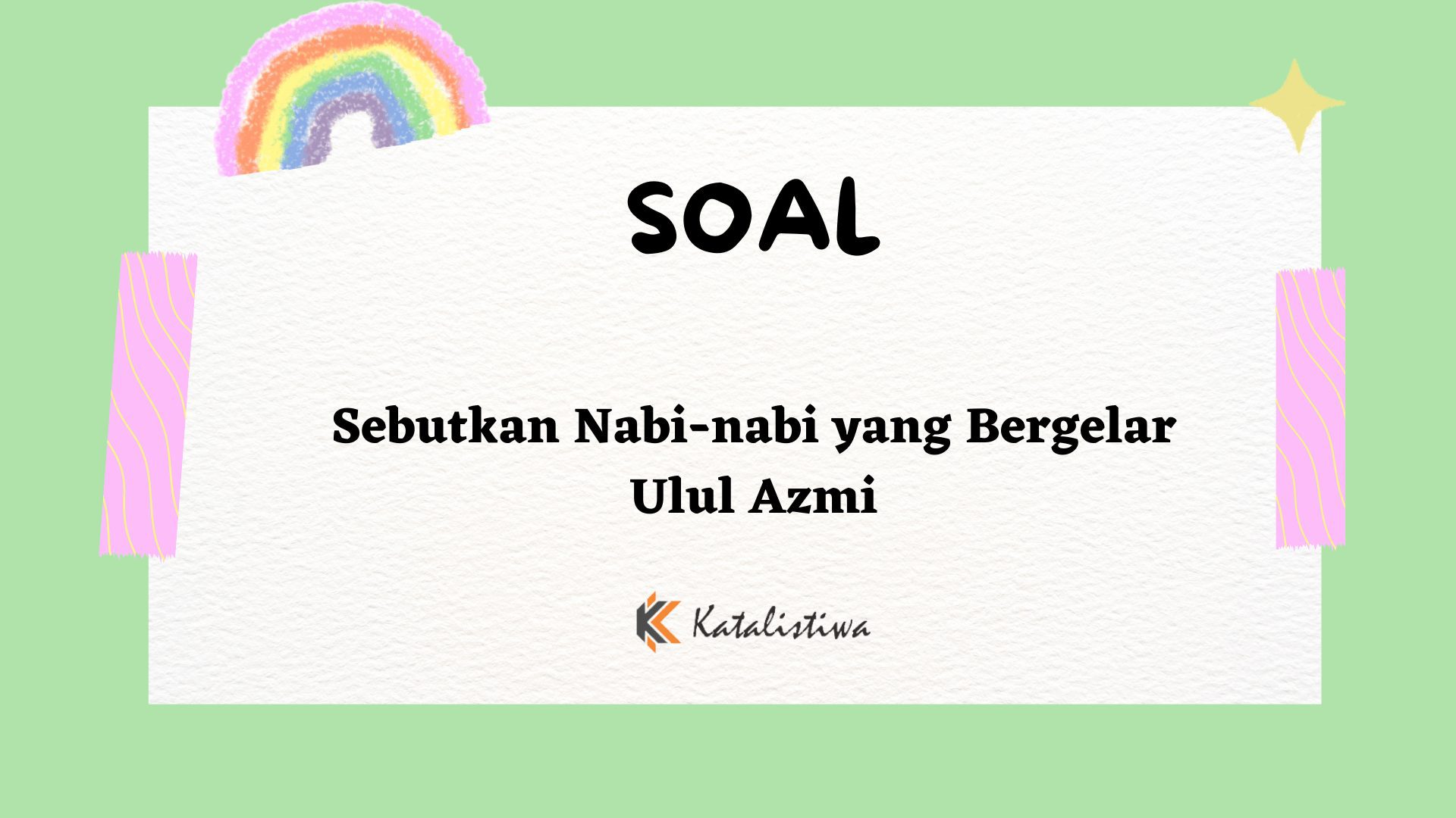 Sebutkan Nabi-nabi yang Bergelar Ulul Azmi