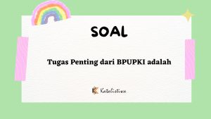 Tugas Penting dari BPUPKI 