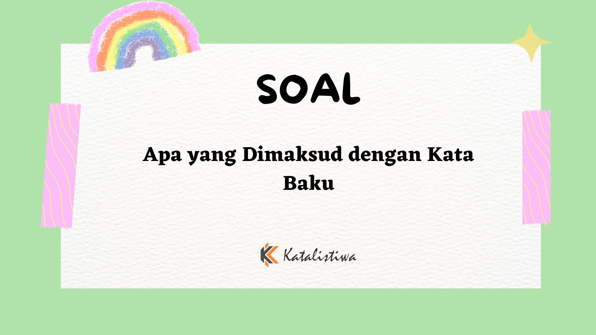 Apa yang Dimaksud dengan Kata Baku