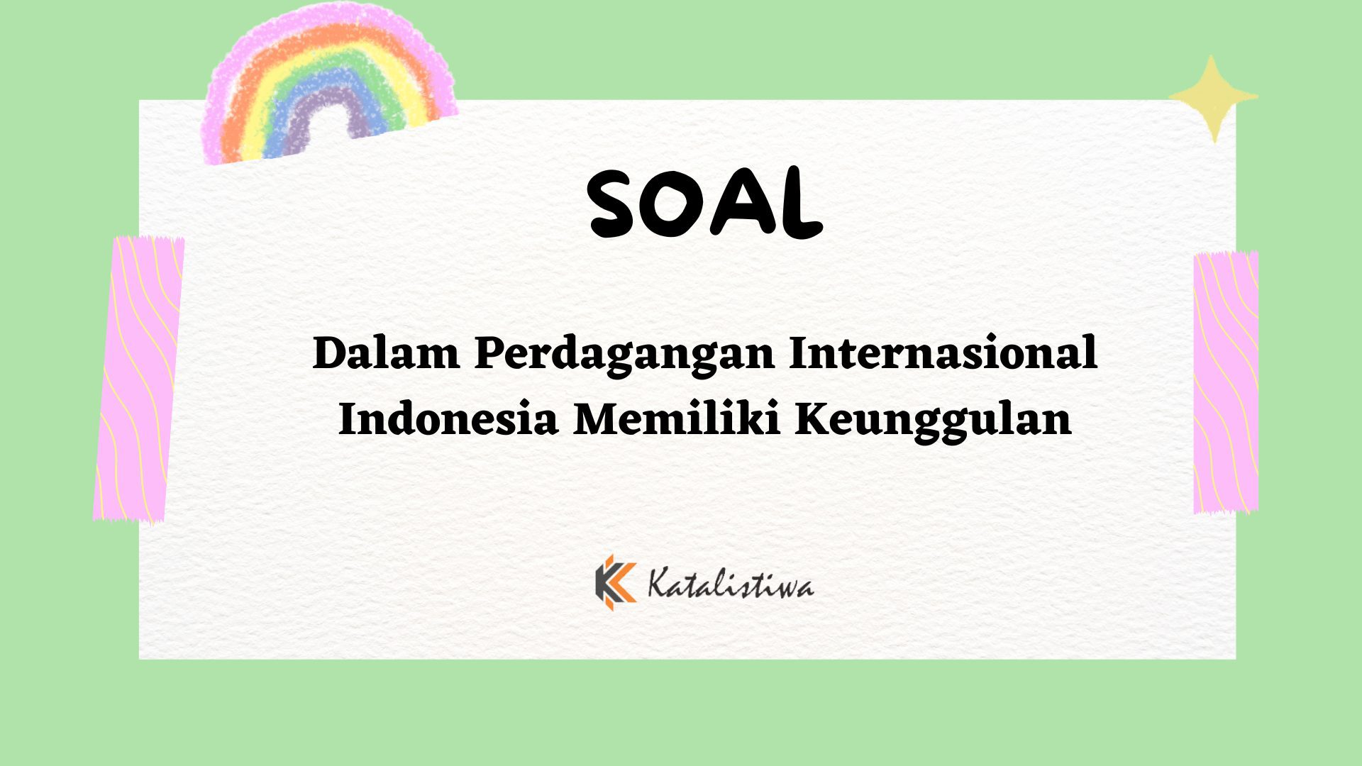 Dalam Perdagangan Internasional Indonesia Memiliki Keunggulan