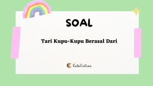 Tari Kupu-Kupu Berasal Dari