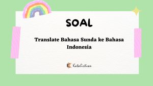 Translate Bahasa Sunda ke Bahasa Indonesia
