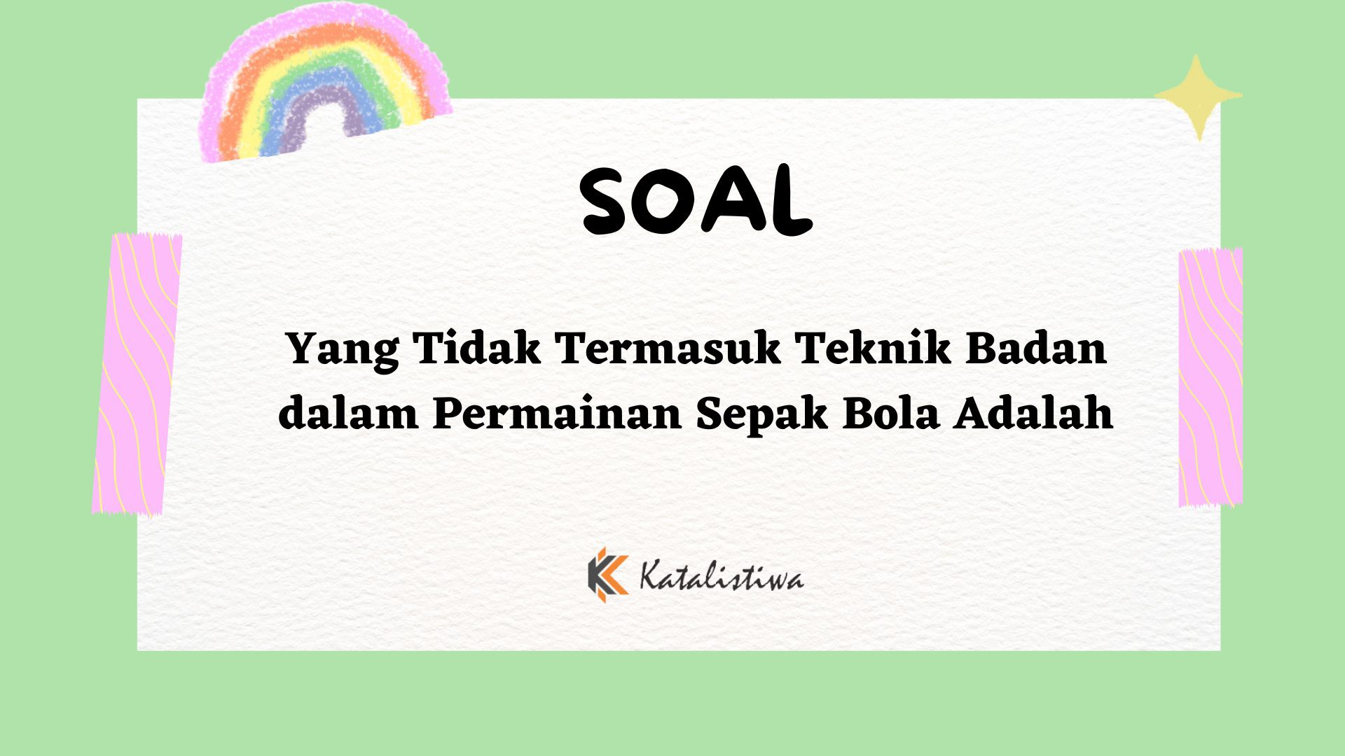 Yang Tidak Termasuk Teknik Badan dalam Permainan Sepak Bola Adalah