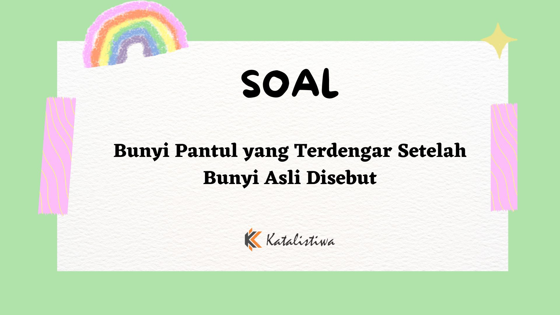 Bunyi Pantul yang Terdengar Setelah Bunyi Asli Disebut