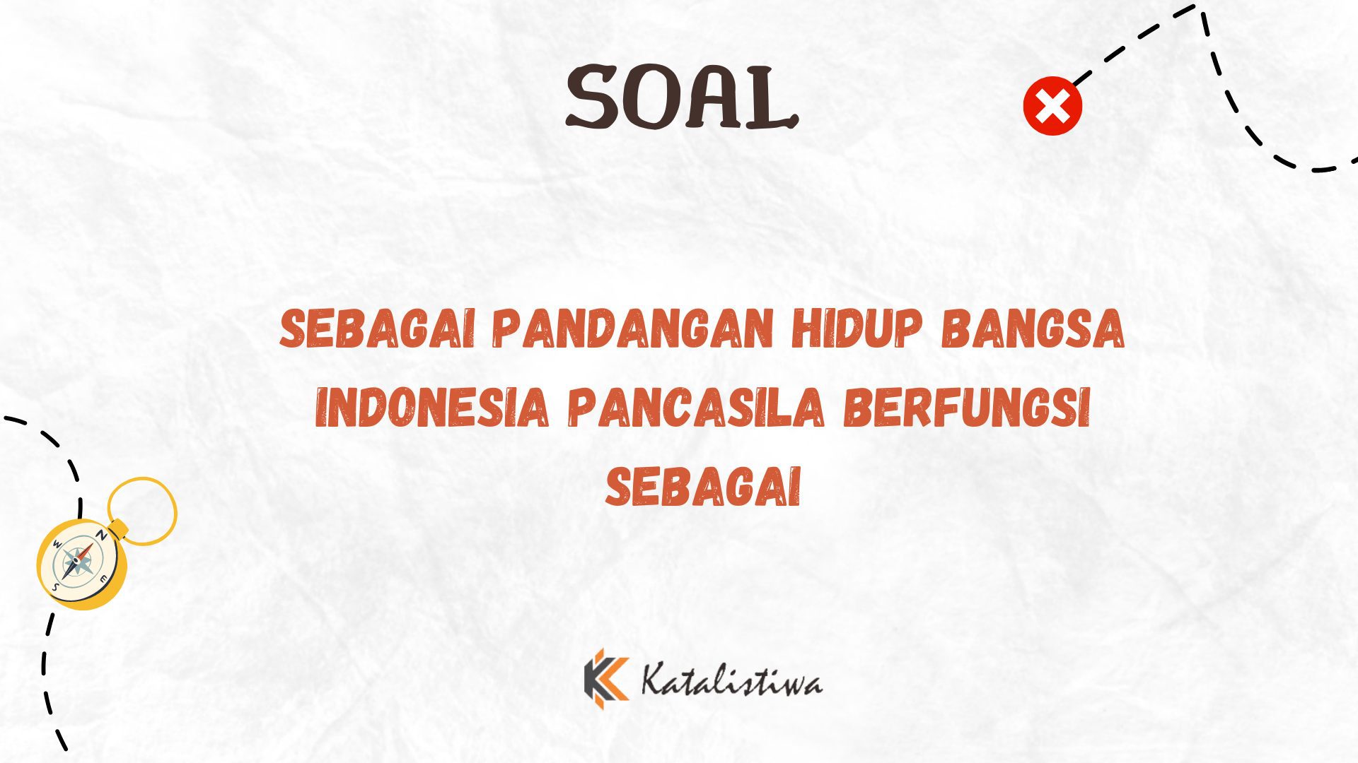 Sebagai Pandangan Hidup Bangsa Indonesia Pancasila Berfungsi Sebagai