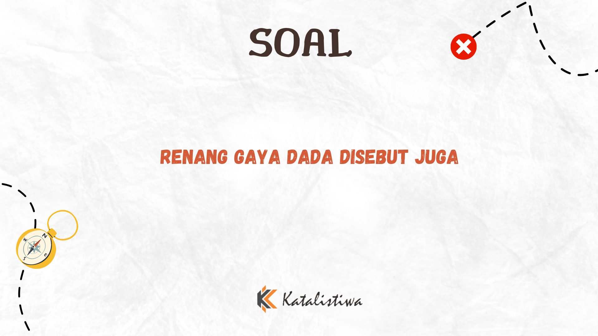 Renang Gaya Dada Disebut Juga