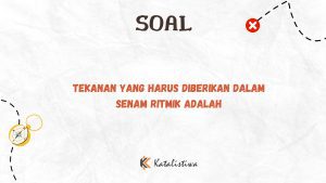 Tekanan yang Harus Diberikan dalam Senam Ritmik Adalah