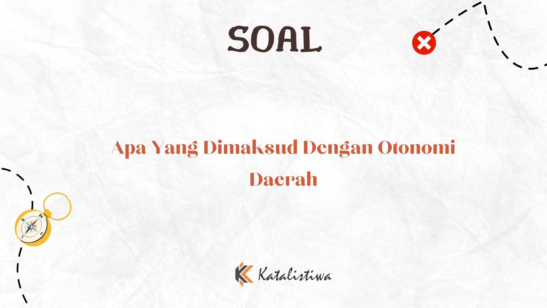 Apa Yang Dimaksud Dengan Otonomi Daerah