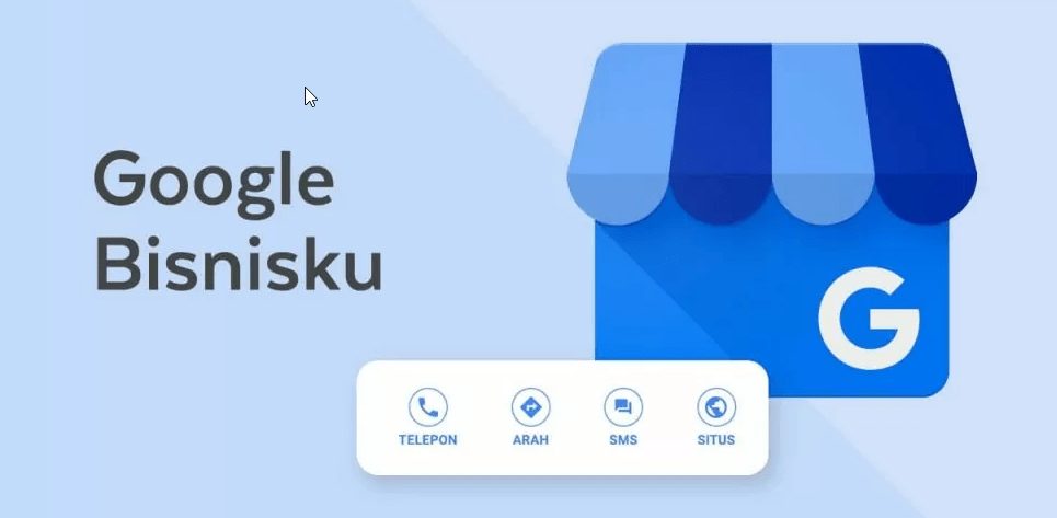 Download Aplikasi Google Bisnisku dan Tingkatkan Keuntungan