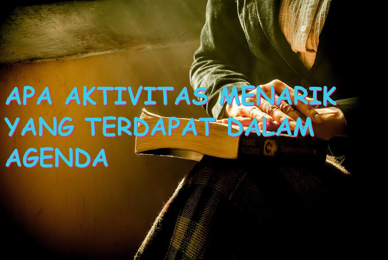 Apa Aktivitas Menarik yang Terdapat dalam Agenda Hari Ini?