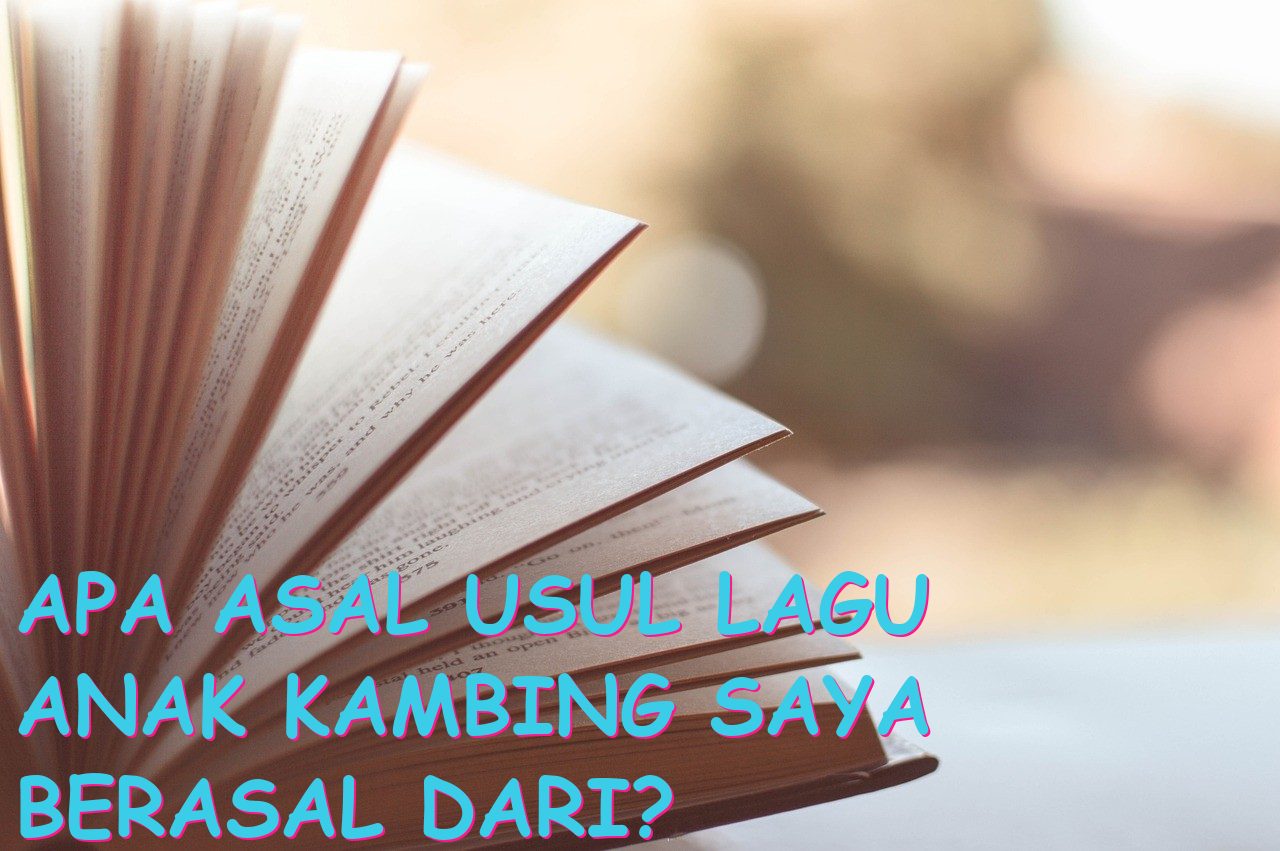 Apa Asal Usul Lagu Anak Kambing Saya Berasal dari?