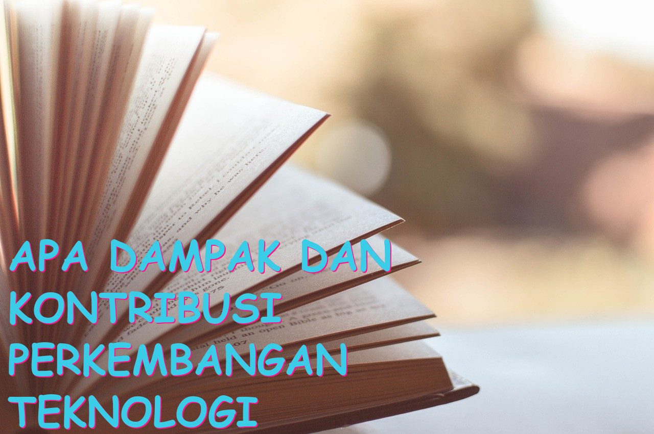 Apa Dampak dan Kontribusi Perkembangan Teknologi terhadap Percampuran Kebudayaan yang Saling Mempengaruhi?
