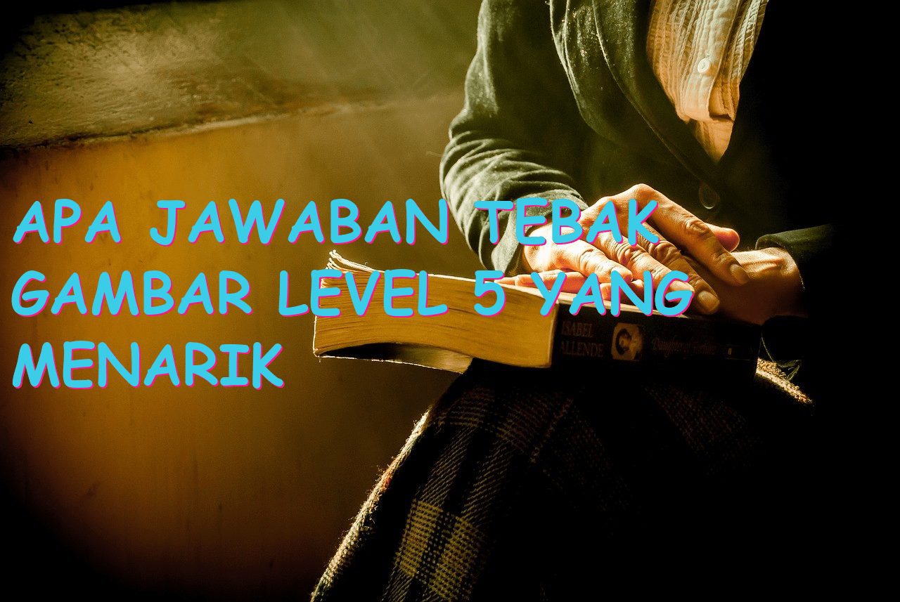 Apa Jawaban Tebak Gambar Level 5 yang Menarik Perhatian?