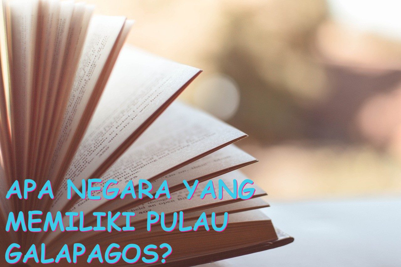 Apa Negara yang Memiliki Pulau Galapagos?