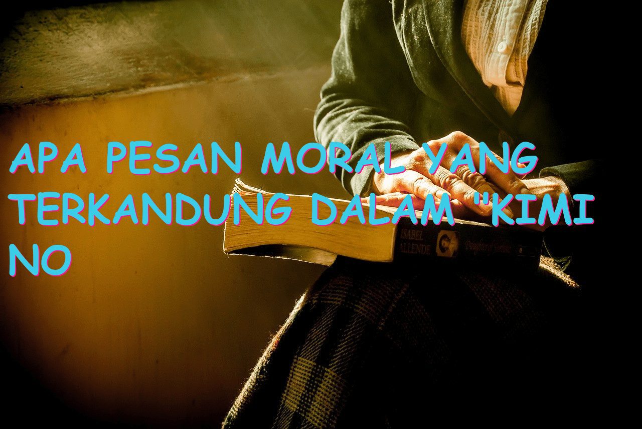 Apa Pesan Moral yang Terkandung dalam “Kimi no Suizou wo Tabetai”?