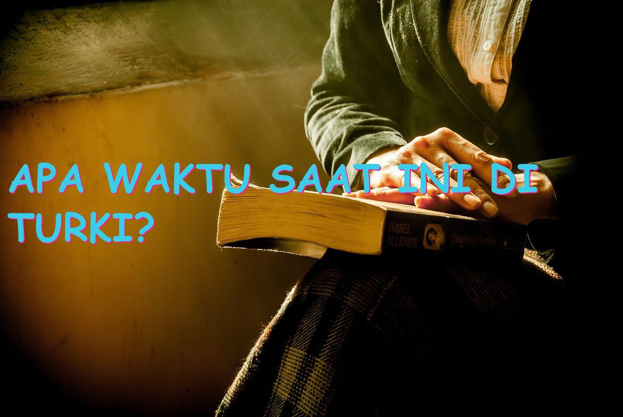 Apa Waktu Saat Ini di Turki?