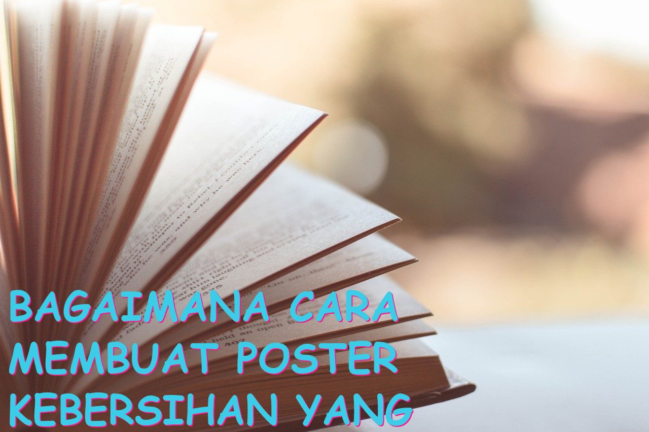 Bagaimana cara membuat poster kebersihan yang mudah digambar?