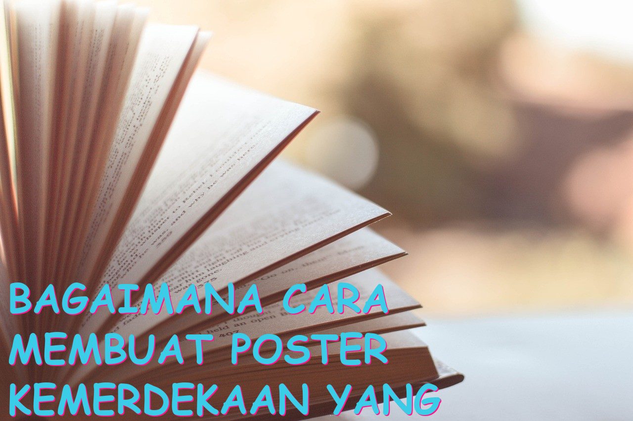 Bagaimana cara membuat poster kemerdekaan yang mudah digambar?