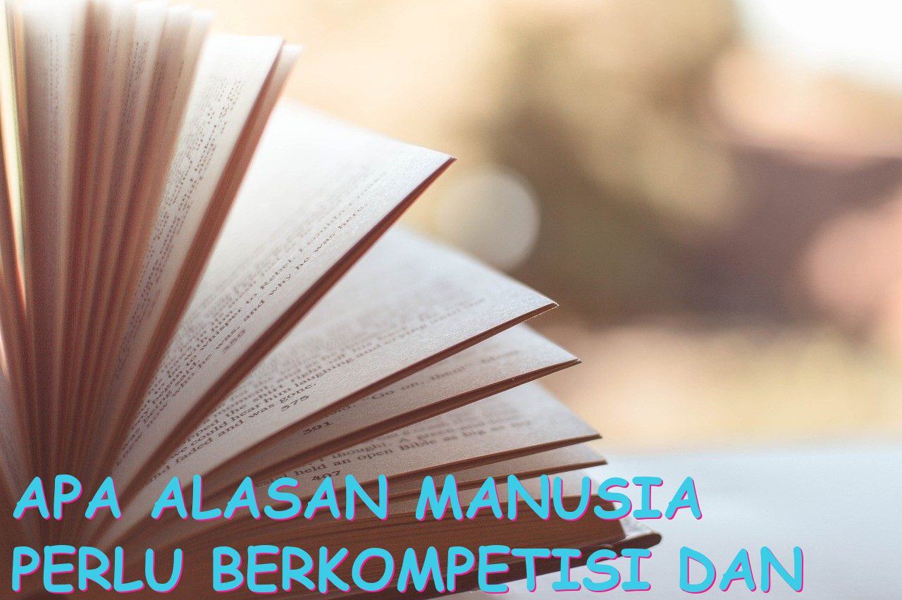 Apa Alasan Manusia Perlu Berkompetisi dan Berkolaborasi?