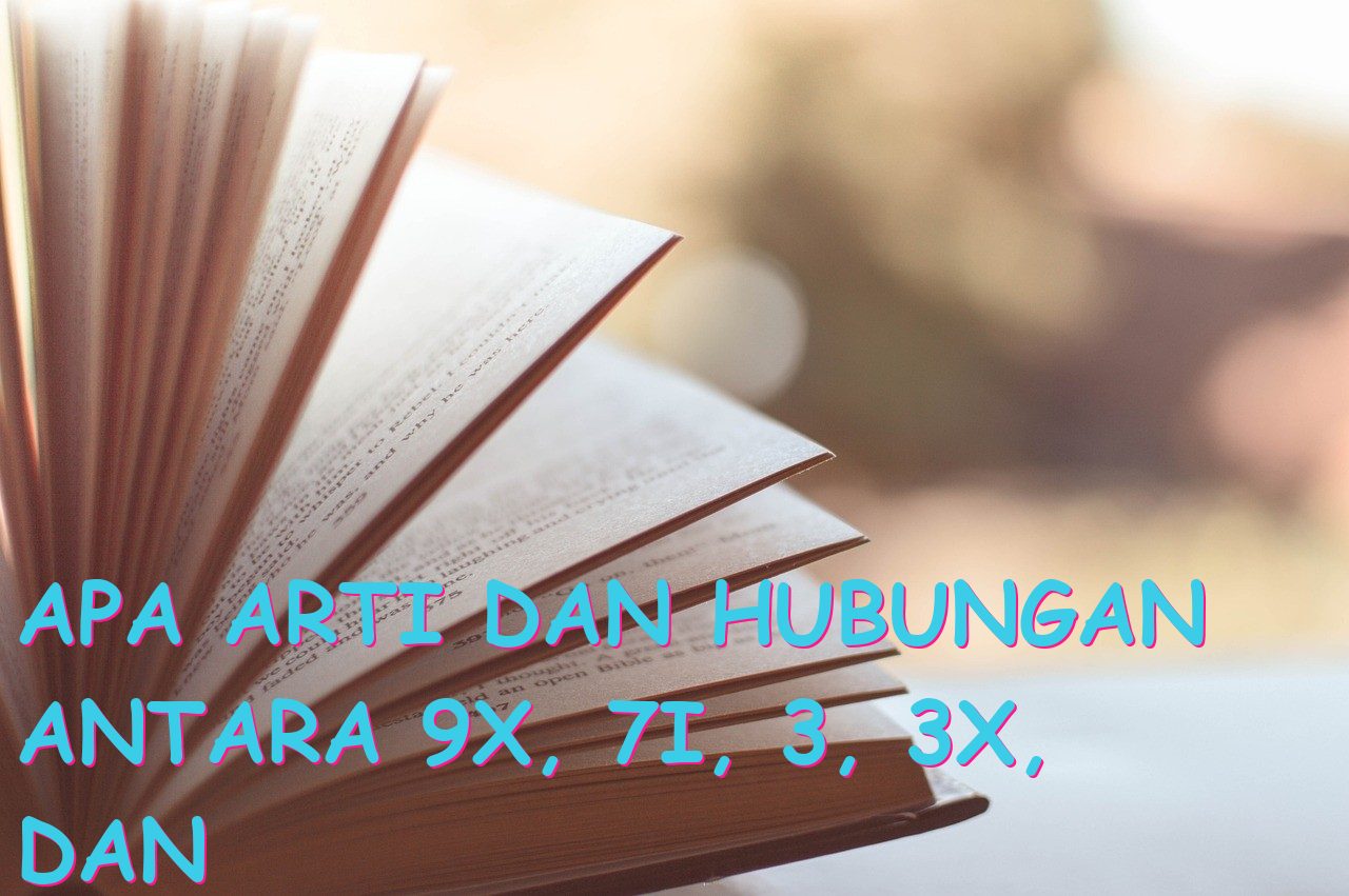 Apa Arti dan Hubungan antara 9x, 7i, 3, 3x, dan 7u dalam Matematika?