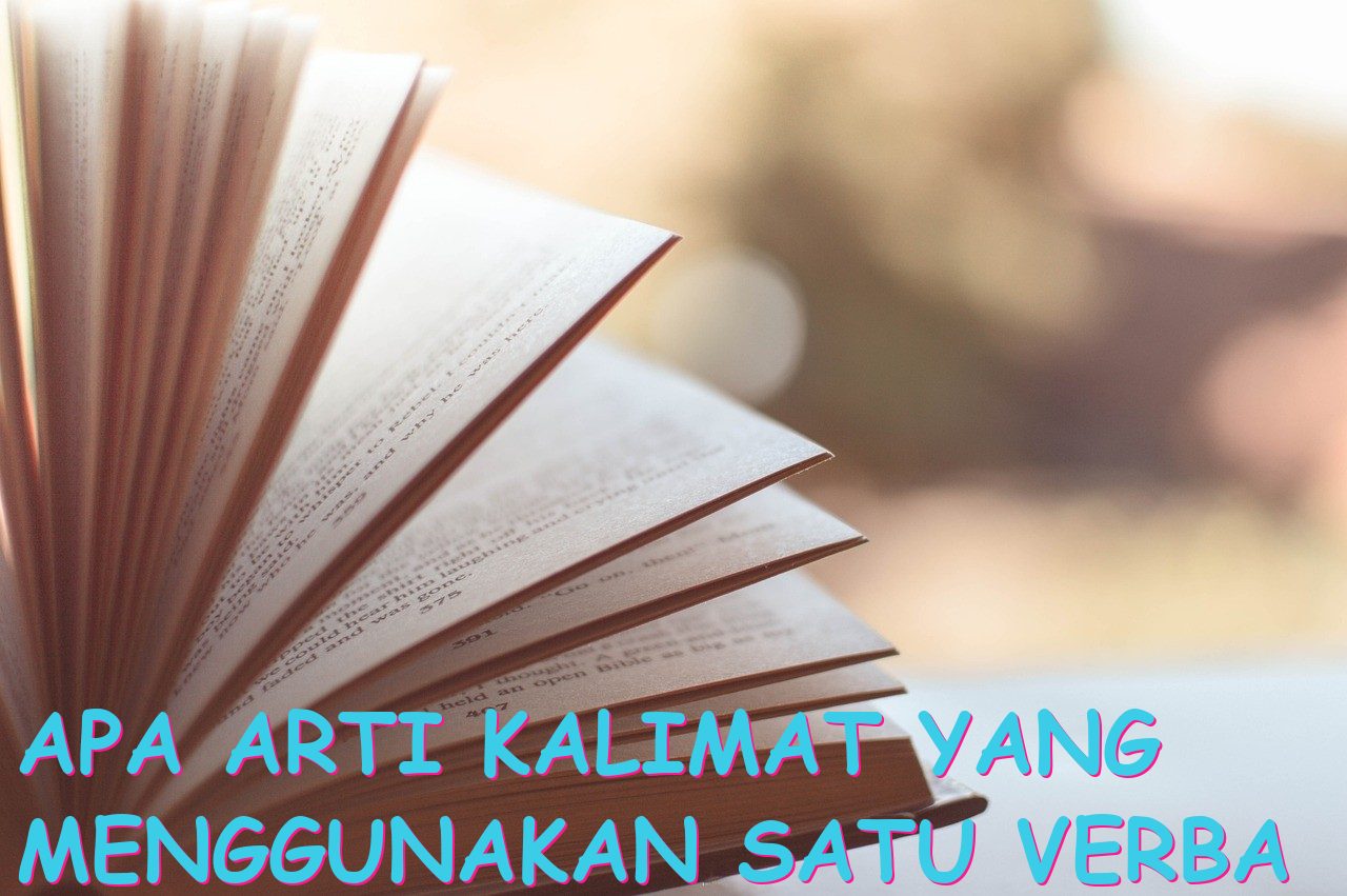 Apa Arti Kalimat yang Menggunakan Satu Verba Disebut?