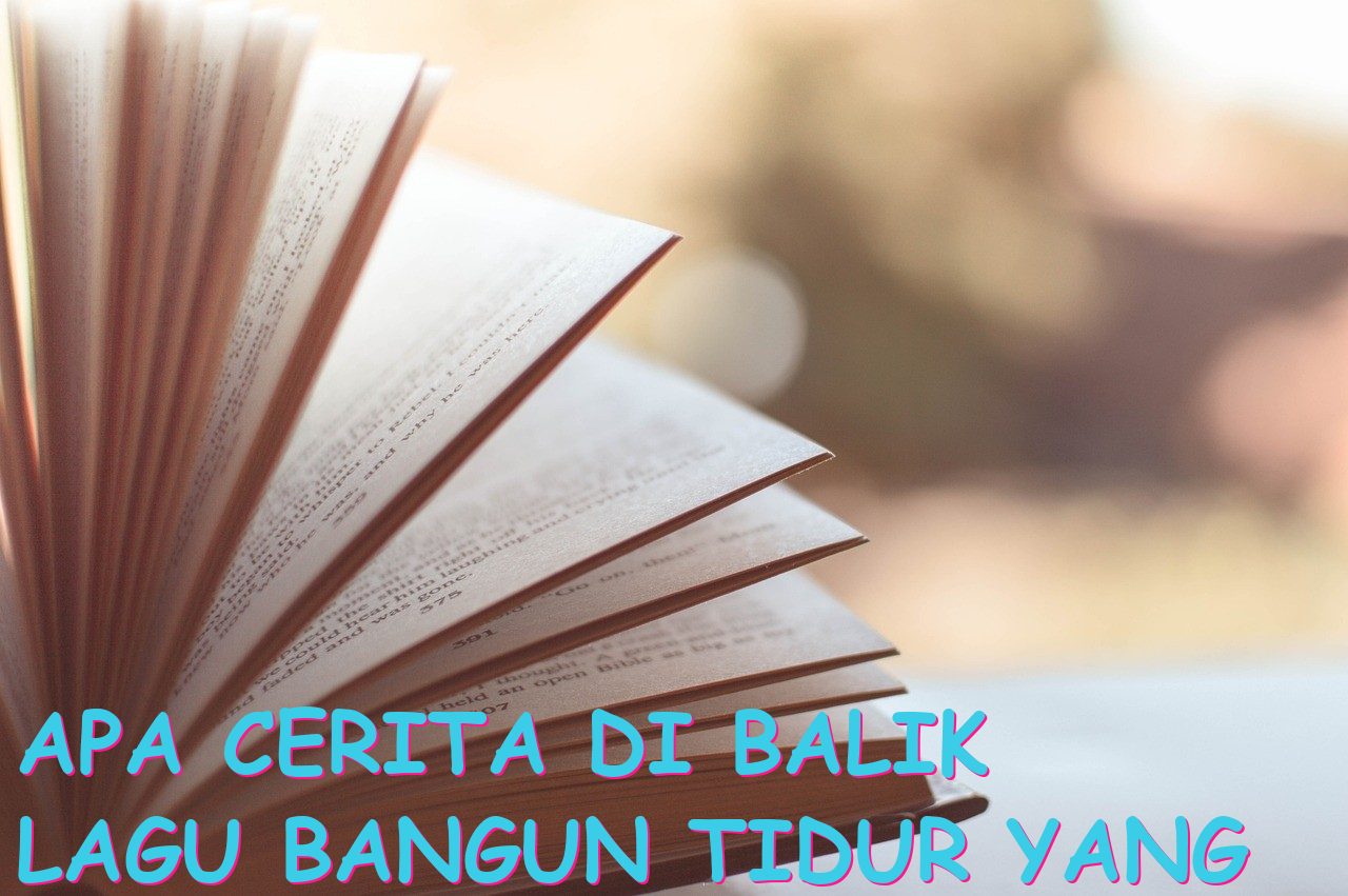 Apa Cerita di Balik Lagu Bangun Tidur yang Diciptakan Oleh?