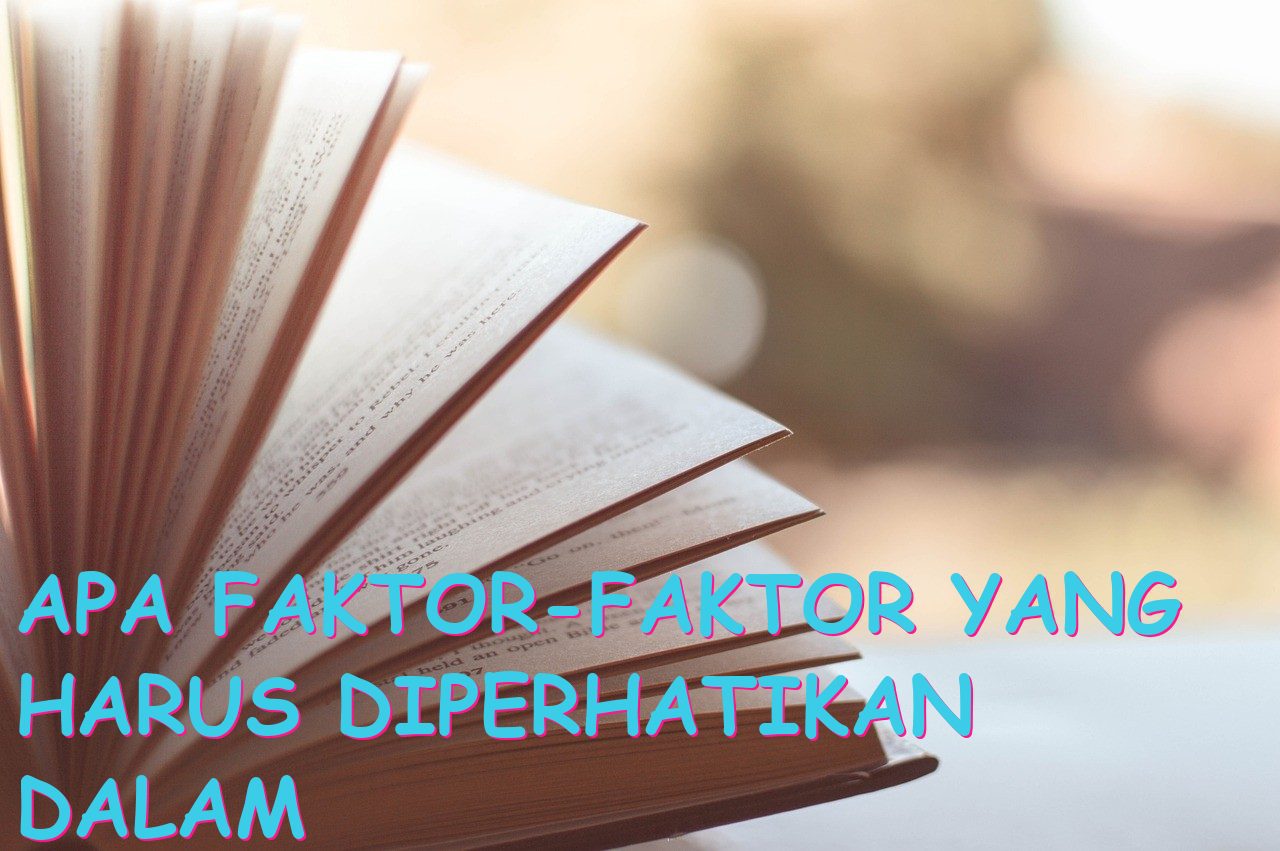 Apa Faktor-Faktor yang Harus Diperhatikan dalam Memilih Komoditas yang Akan Diusahakan?