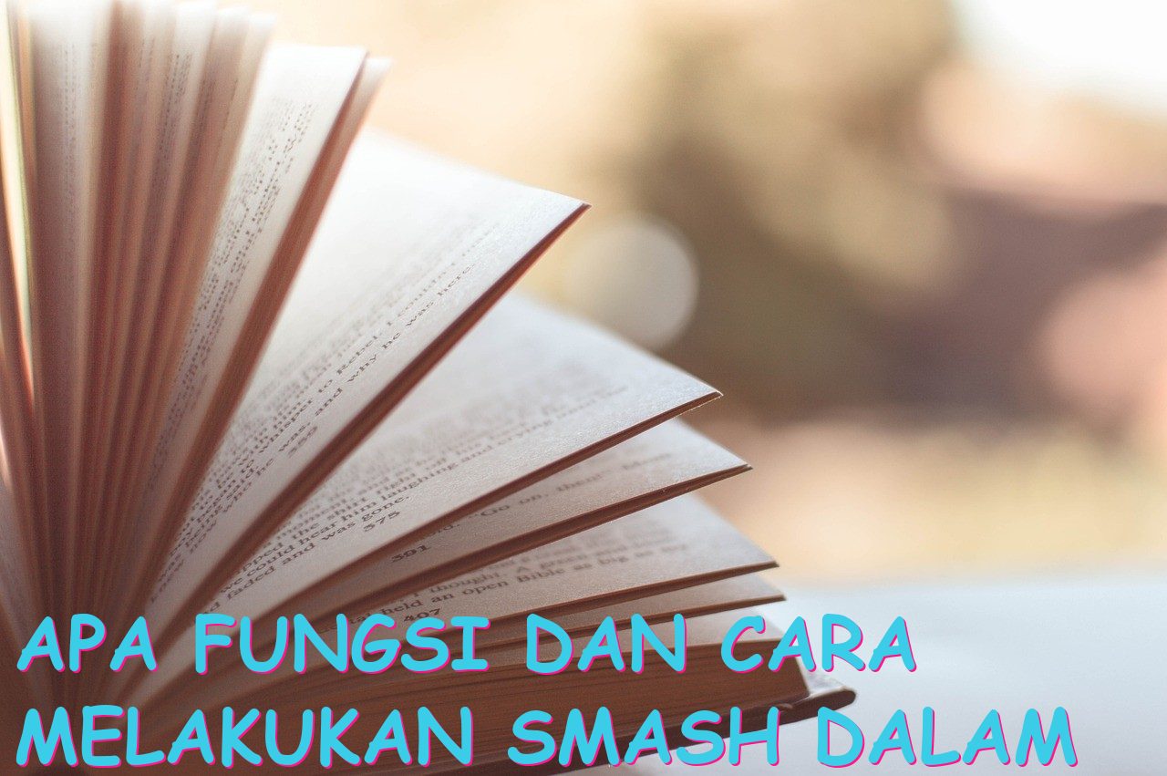 Apa Fungsi dan Cara Melakukan Smash dalam Olahraga Bulu Tangkis?