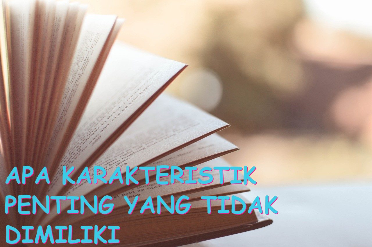 Apa Karakteristik Penting yang Tidak Dimiliki oleh Wirausaha?