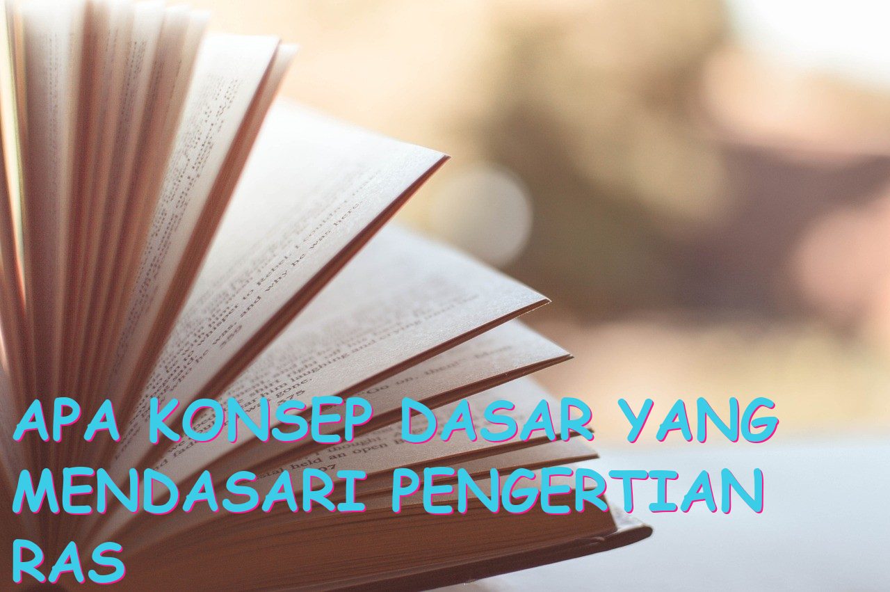 Apa Konsep Dasar yang Mendasari Pengertian Ras dalam Konteks Biologi?