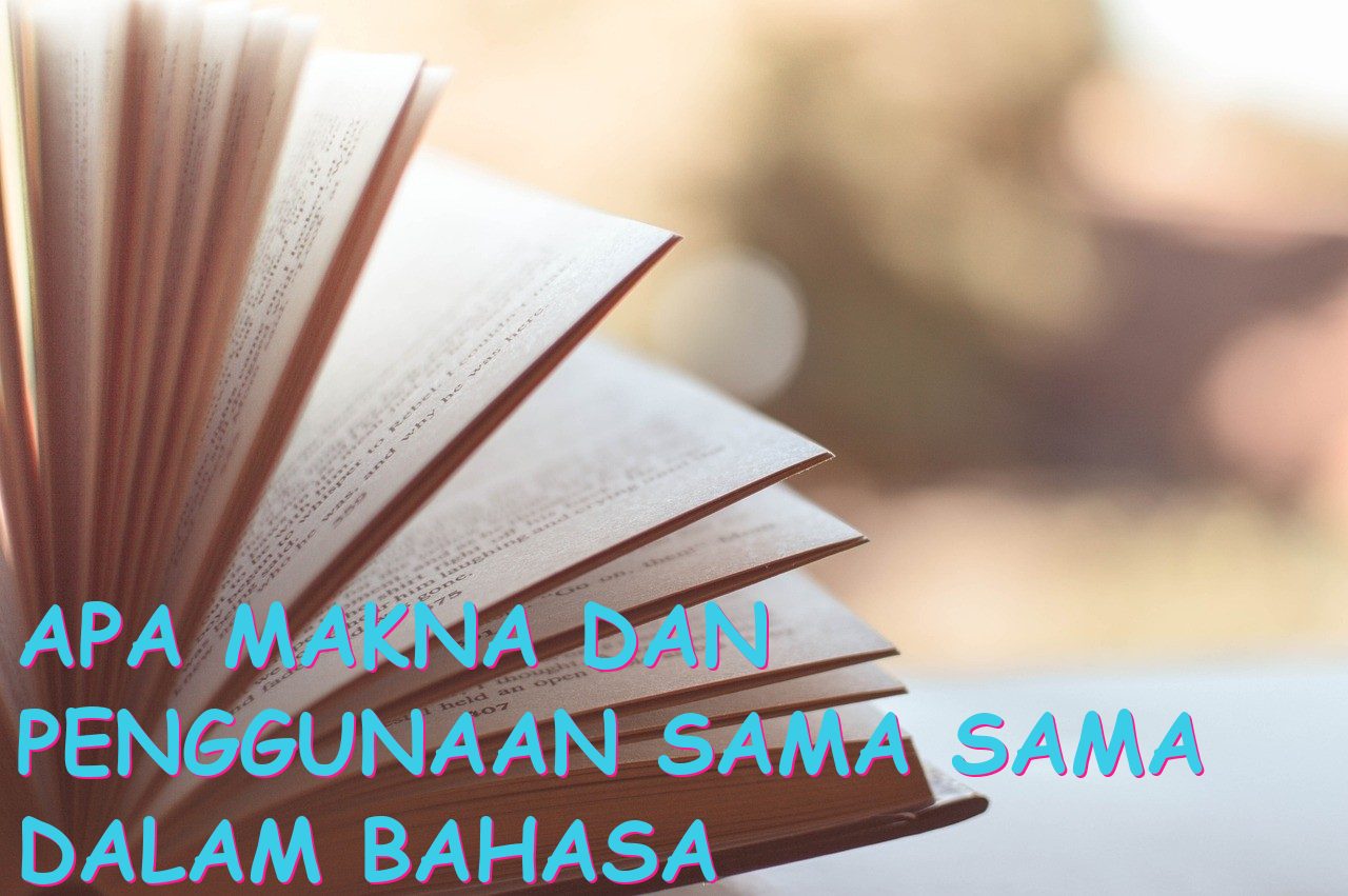 Apa Makna dan Penggunaan Sama Sama dalam Bahasa Arab?