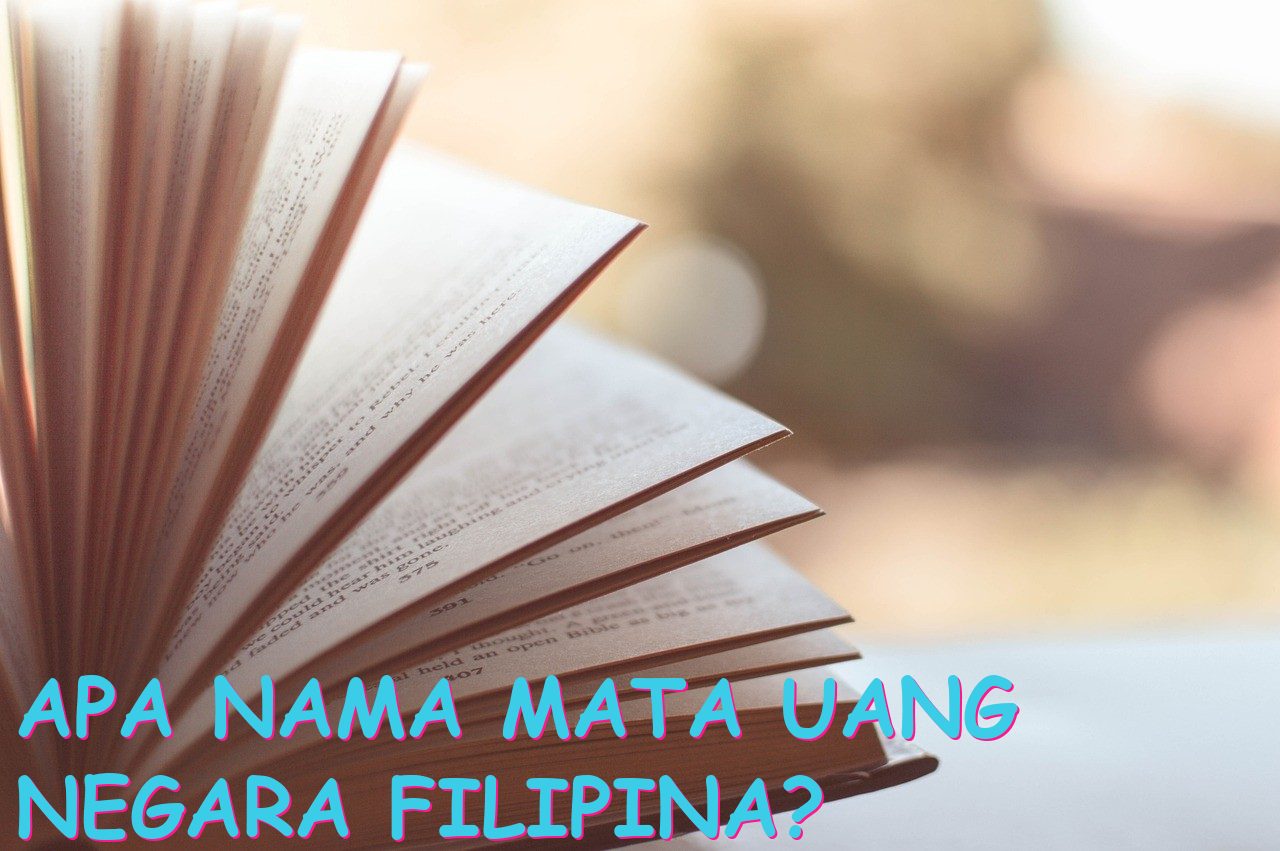 Apa Nama Mata Uang Negara Filipina?