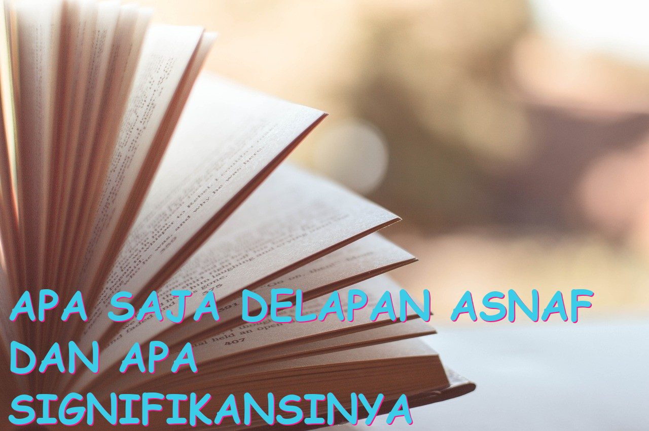 Apa Saja Delapan Asnaf dan Apa Signifikansinya dalam Islam?