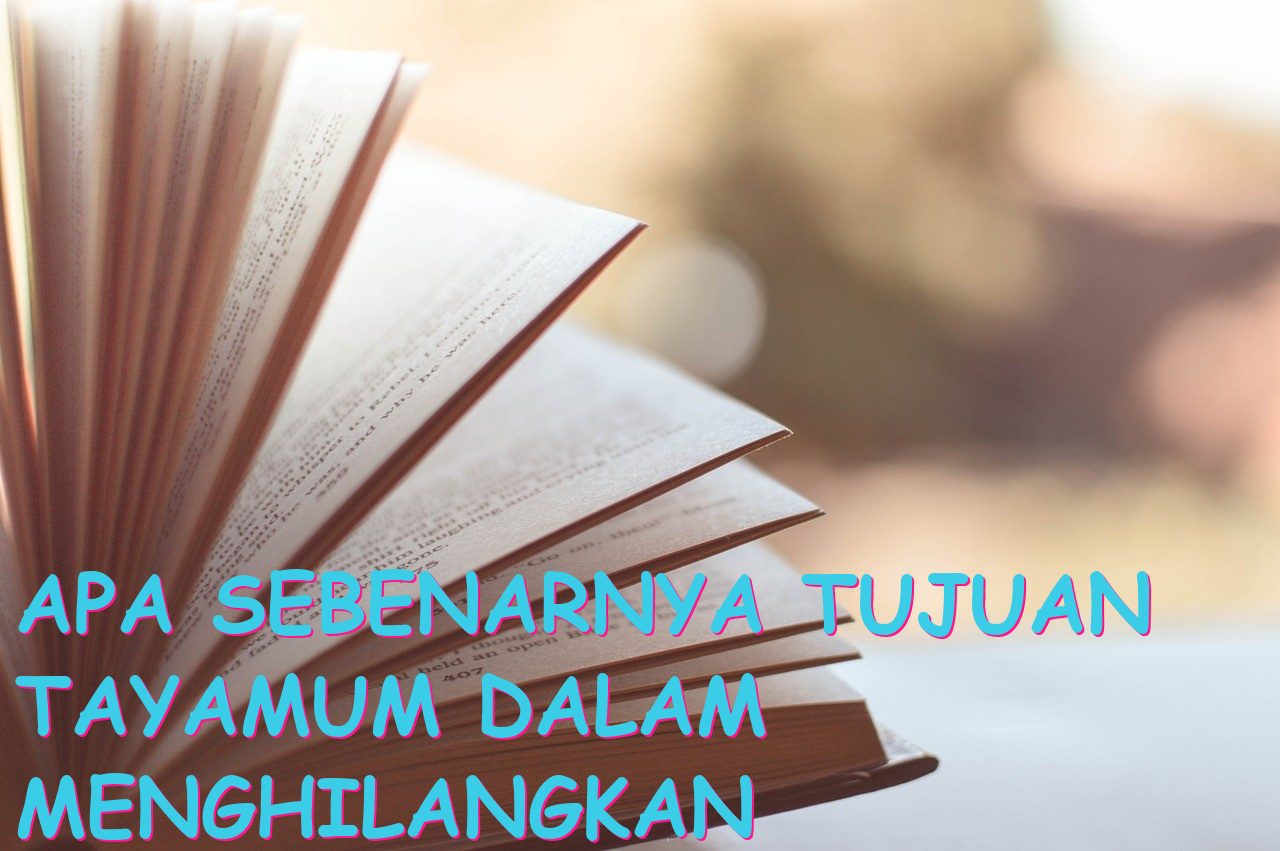 Apa Sebenarnya Tujuan Tayamum dalam Menghilangkan Panjang?