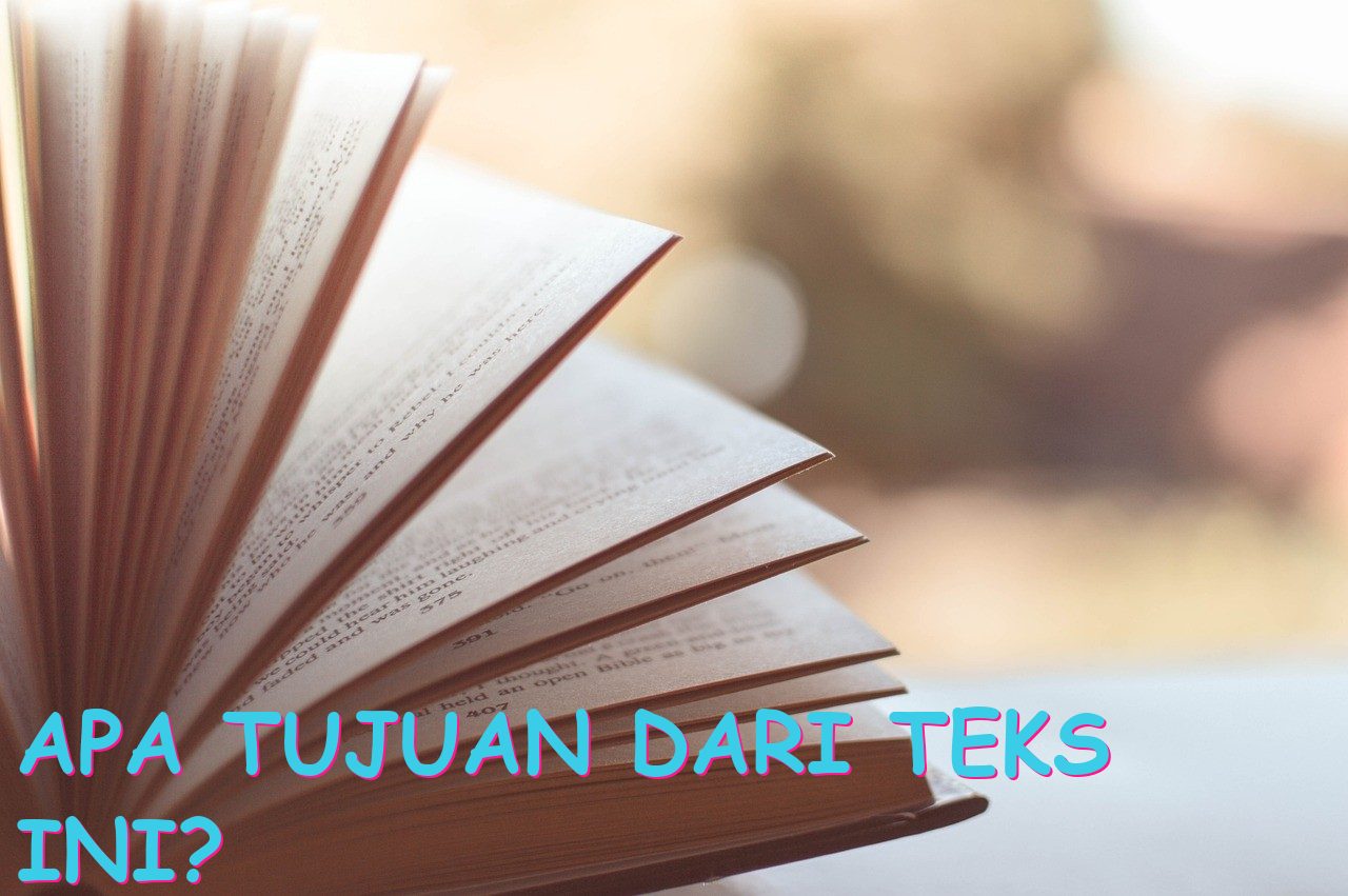 Apa Tujuan dari Teks ini?