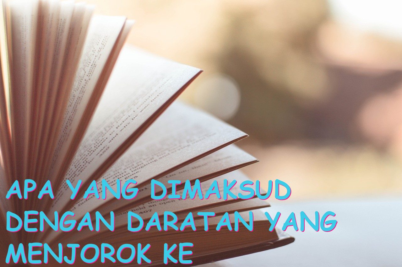 Apa yang Dimaksud dengan Daratan yang Menjorok ke Laut?