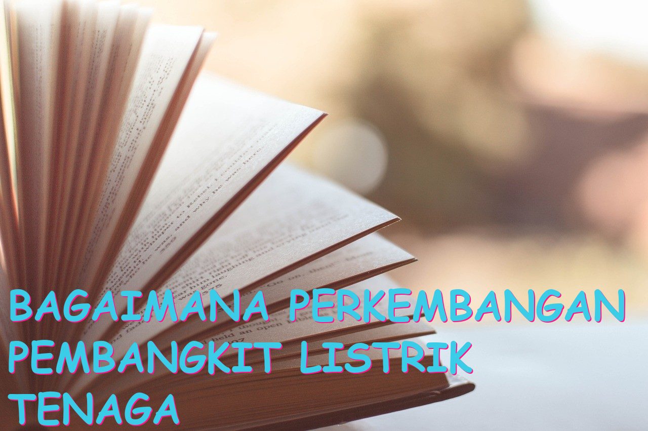 Bagaimana Perkembangan Pembangkit Listrik Tenaga Air di Daerahmu?