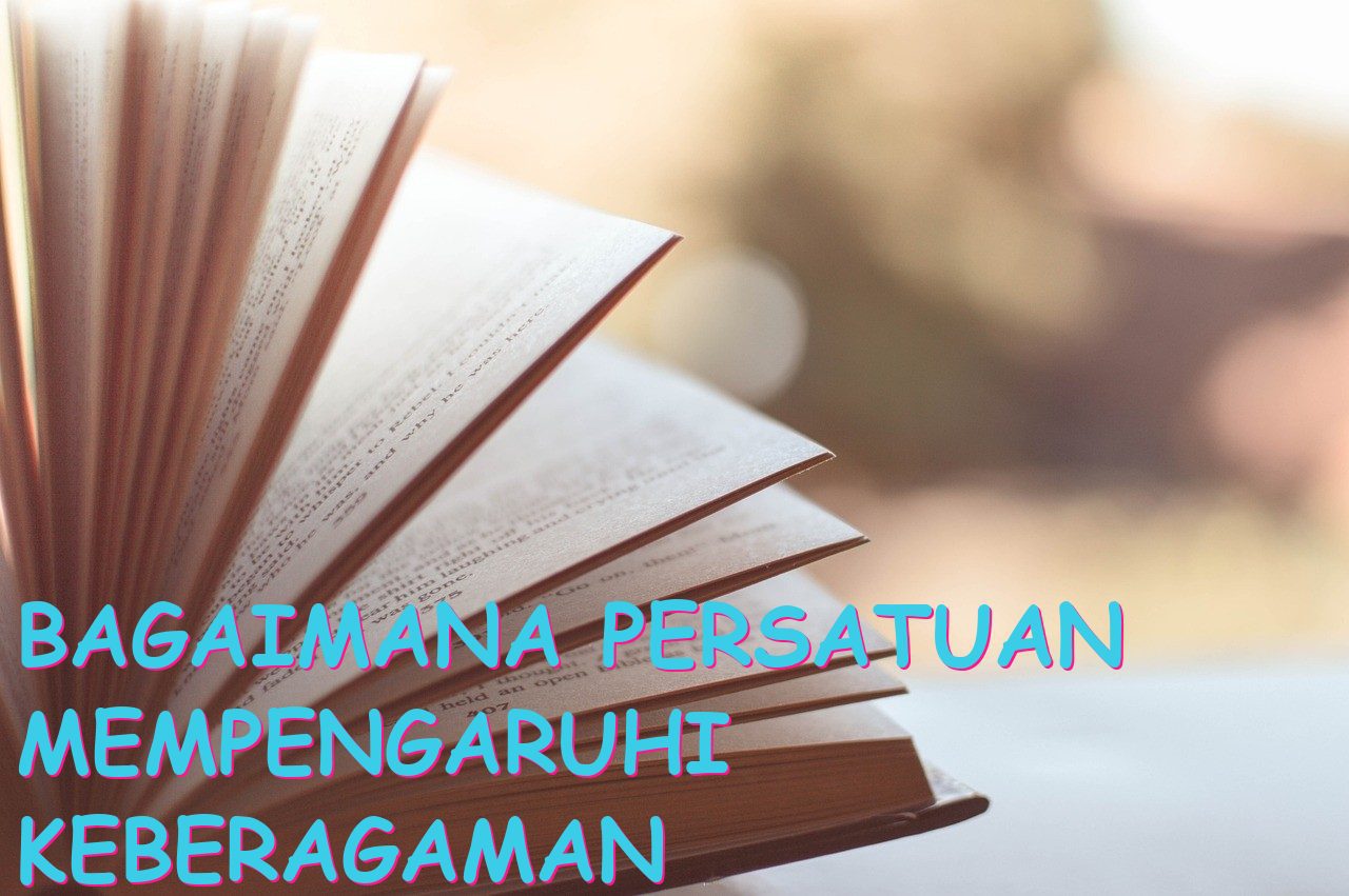 Bagaimana Persatuan Mempengaruhi Keberagaman dalam Masyarakat?