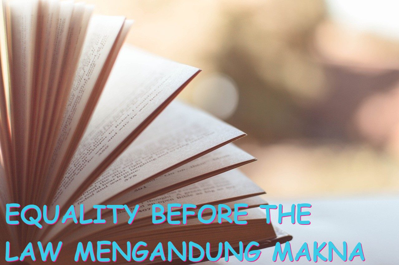 equality before the law mengandung makna