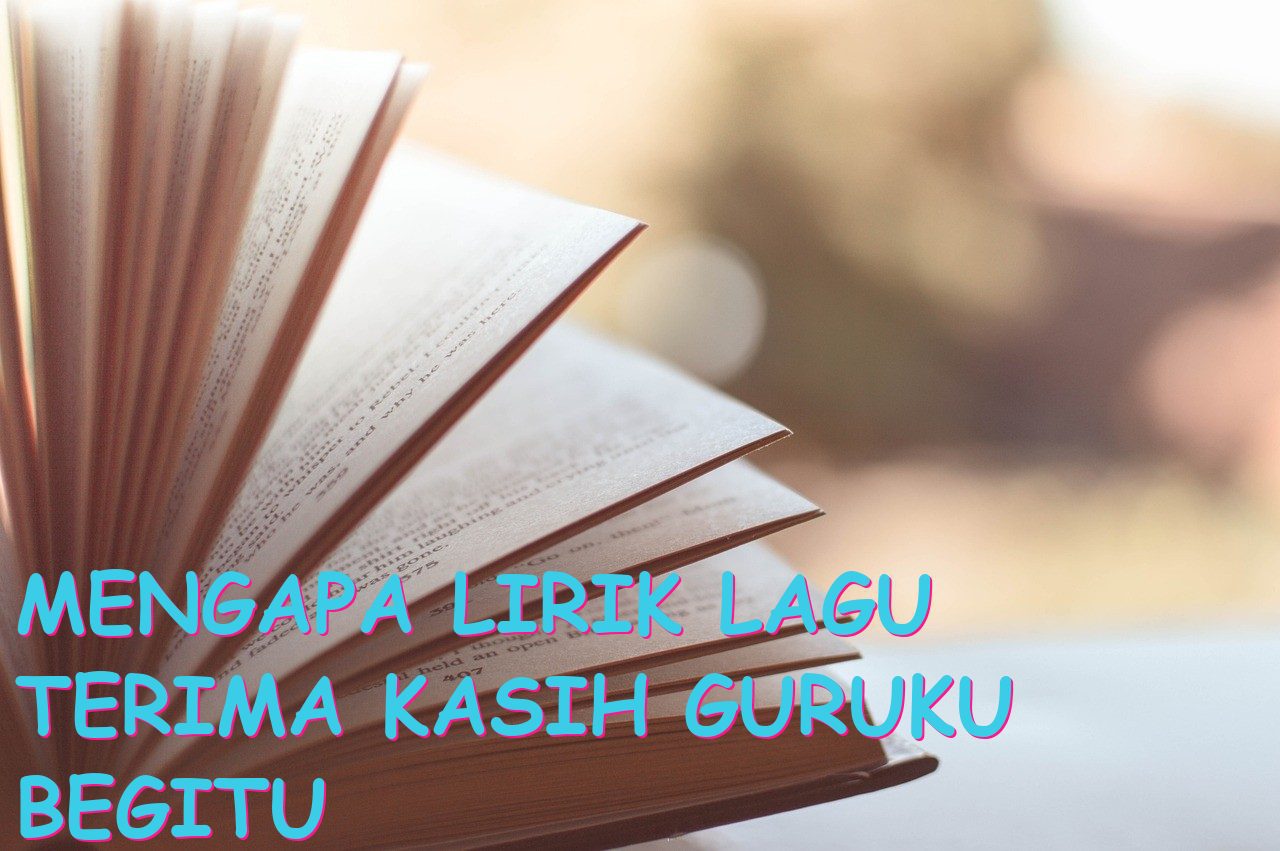 Mengapa Lirik Lagu Terima Kasih Guruku Begitu Menyentuh Hati?